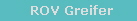 ROV Greifer